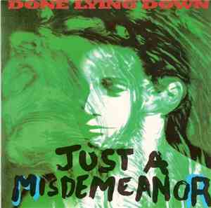 Done Lying Down - Just A Misdemeanor