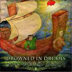 Drowned In Dreams - Far from Home