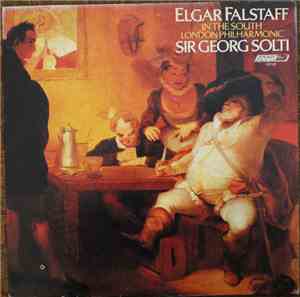 Elgar, London Philharmonic, Sir Georg Solti - Falstaff / In The South
