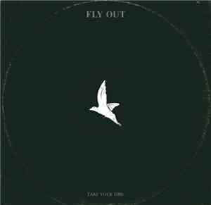 Fly Out - Take Your Time