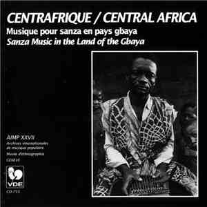Gbaya - Centrafrique / Central Africa: Musique Pour Sanza En Pays Gbaya / S ...