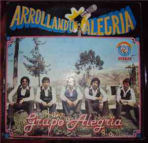 Grupo Alegria de Huancayo - Arrollando Con Alegria