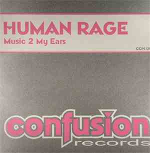 Human Rage - Music 2 My Ears