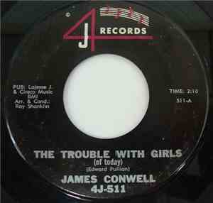 James Conwell - The Trouble With Girls / I Know I'm Sure