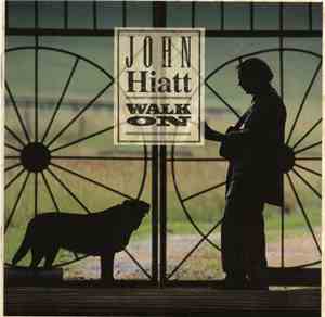 John Hiatt - Walk On