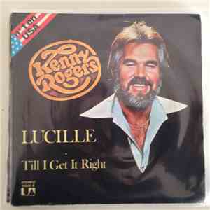 Kenny Rogers - Lucille / Till I Get It Right
