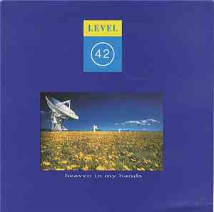 Level 42 - Heaven In My Hands