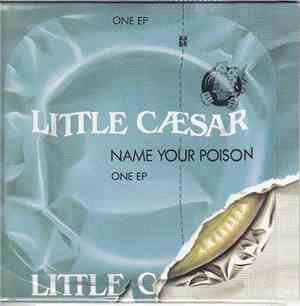 Little Caesar - Name Your Poison
