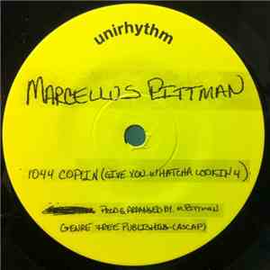 Marcellus Pittman / John Cannon - 1044 Coplin (Give You Whatcha Lookin 4) ...