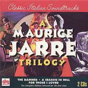 Maurice Jarre - A Maurice Jarre Trilogy: The Damned, A Season In Hell And F ...