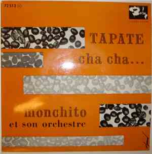 Monchito Et Son Orchestre - Tapate Cha Cha...