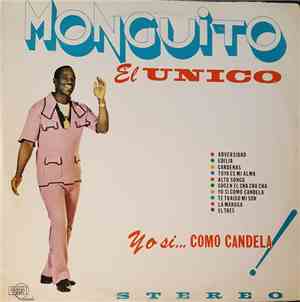 Monguito El Unico - Yo Si... Como Candela!