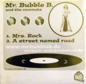 Mr. Bubble B. And The Coconuts, Cooper - Mrs. Rock/A Street Named Road/It ...