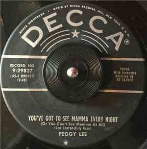 Peggy Lee - You've Got To See Mamma Every Night