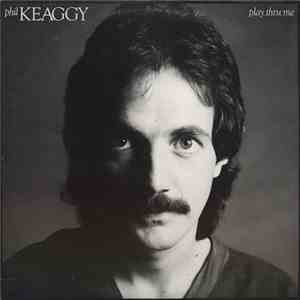 Phil Keaggy - Play Thru Me
