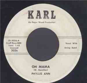 Phyllis Ann - Oh Mama / I Walk The Streets Of Darkness