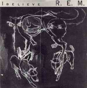 R.E.M. - I Believe
