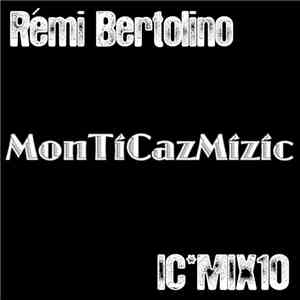 Rémi Bertolino - MonTiCazMizic Mix