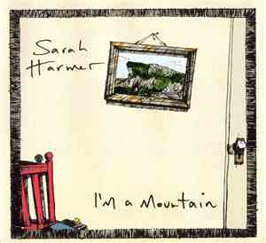 Sarah Harmer - I'm A Mountain