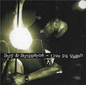 Stry & Stripparna - Live På Vågen