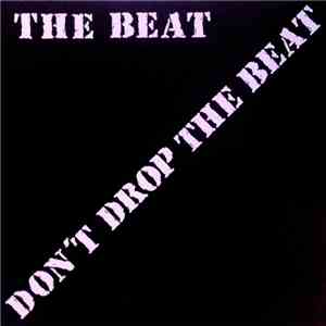 The Beat - Don't Drop The Beat