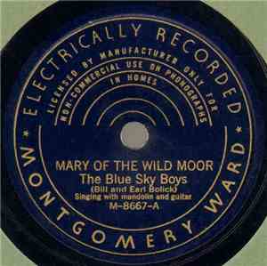 The Blue Sky Boys (Bill And Earl Bolick) - Mary Of The Wild Moor / She's So ...