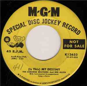 The Osborne Brothers And Red Allen  - (Is This) My Destiny / If You Don't S ...