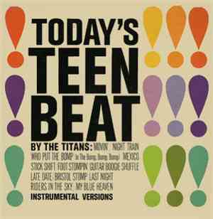 The Titans  - Today's Teen Beat
