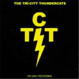 The Tri-City Thundercats - The Early Recordings