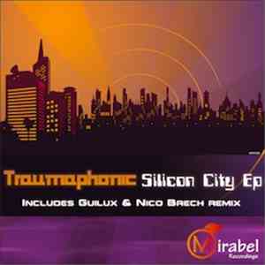 Traumaphonic - Silicon City Ep