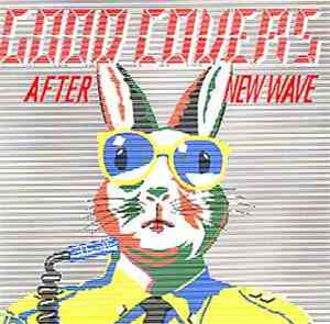 Various - Good Covers - After New Wave