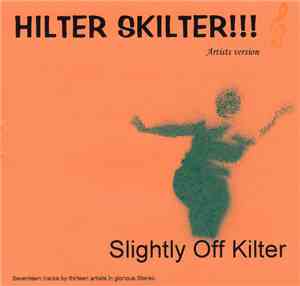 Various - Hilter Kilter!!! Slightly Off Kilter