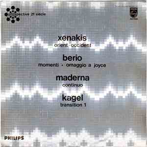 Xenakis, Berio, Maderna, Kagel - Orient-Occident / Momenti - Omaggio A Joyc ...