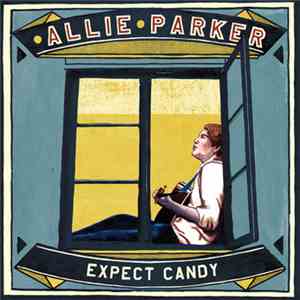 Allie Parker - Expect Candy
