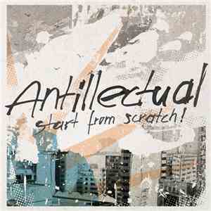 Antillectual - Start From Scratch!