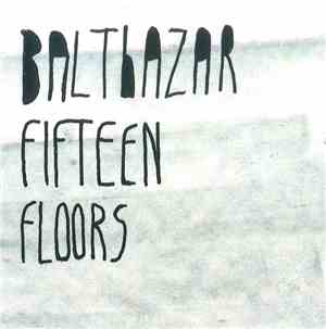 Balthazar - Fifteen Floors