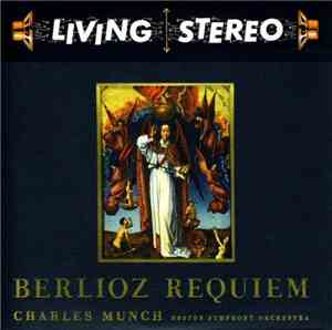 Berlioz, Charles Munch, Boston Symphony Orchestra - Requiem [Disc 1]