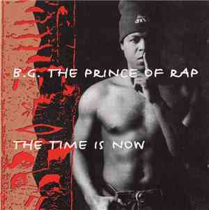 B.G. The Prince Of Rap - The Time Is Now