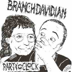 Branch Davidian - Party O' Clock