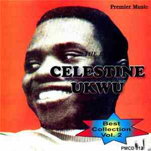 Celestine Ukwu - Best Collection Vol. 2