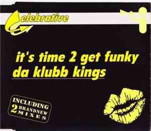 Da Klubb Kings - It's Time 2 Get Funky