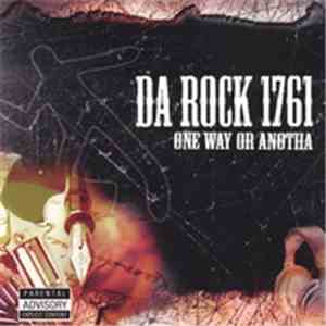 Da Rock 1761 - One Way Or Anotha