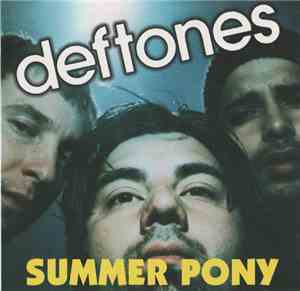 Deftones - Summer Pony