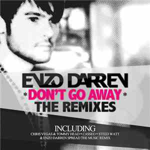 Enzo Darren - Don't Go Away (Remixes)