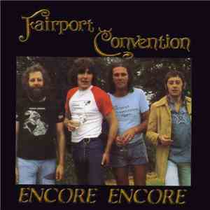 Fairport Convention - Encore Encore