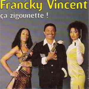 Francky Vincent - Ca Zigounette !
