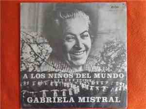 Gabriela Mistral - A Los Ninos Del Mundo