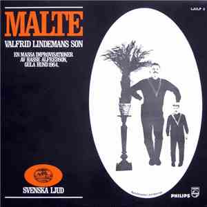 Hasse Alfredson - Malte, Valfrid Lindemans Son