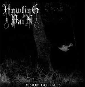 Howling Pain - Vision Del Caos