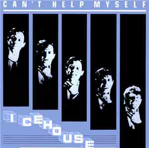 Icehouse - Can't Help Myself